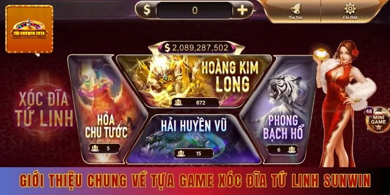 Giới thiệu chung về tựa game xóc đĩa tứ linh sunwin