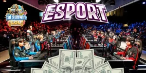 Esport sunwin - Sân chơi lý tưởng trong ngành cá cược trực tuyến